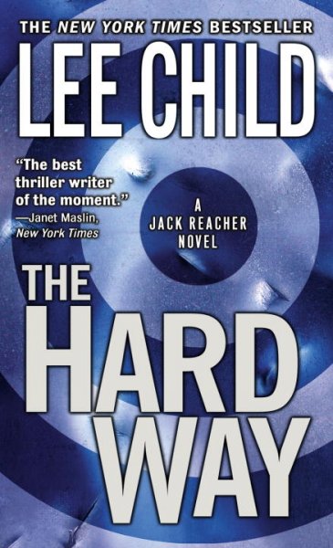 The Hard Way:  a Jack Reacher novel.