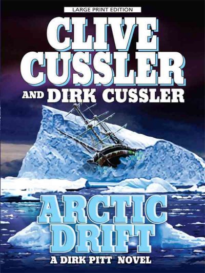 Arctic drift / Clive Cussler and Dirk Cussler.