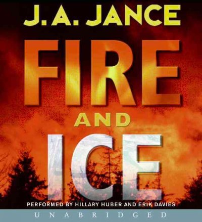 FIRE AND ICE (CD) [cd nonmusic] / : J. A. Jance.