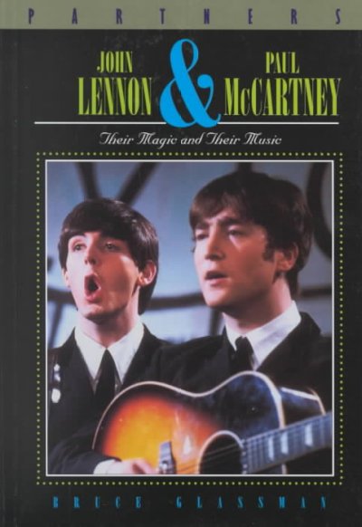 John Lennon & Paul McCartney.( Their Magic and Their Music.