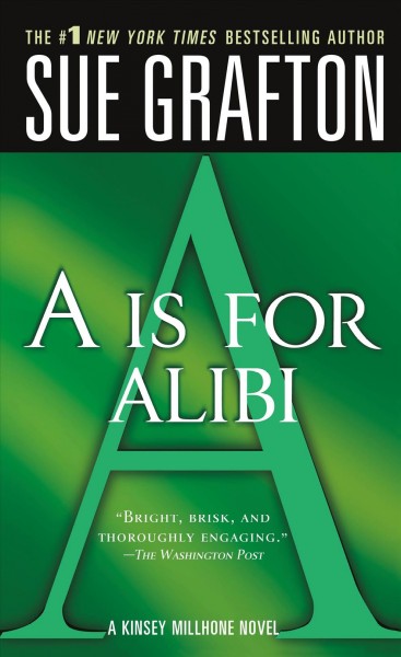 A Is For Alibi : A Kinsey Millhone Novel.