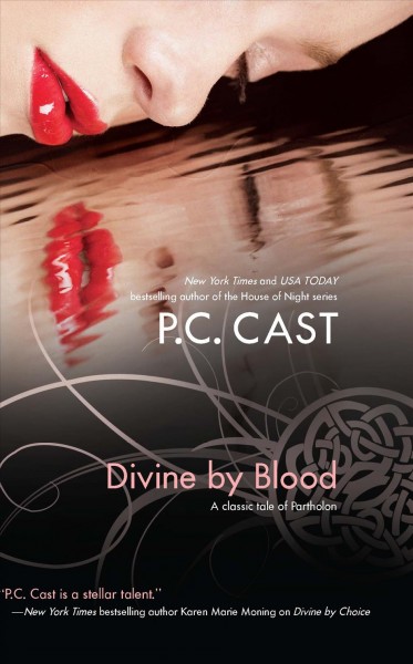 Divine by blood / P.C. Cast.