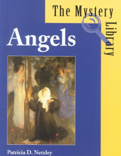 Angels / Patricia D. Netzley.