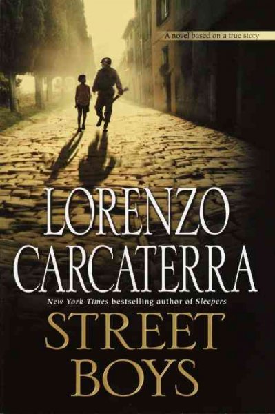 Street boys / Lorenzo Carcaterra.