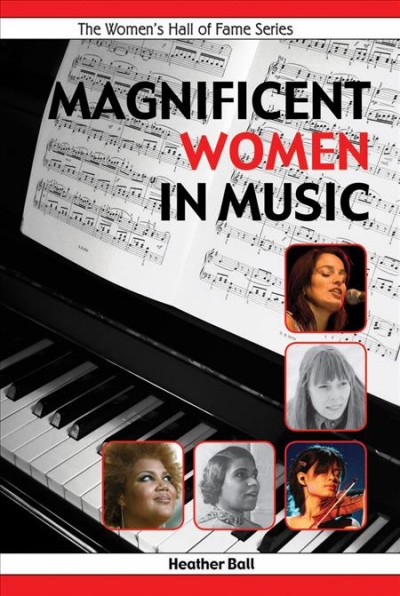 Magnificent women in music / by Heather Ball.