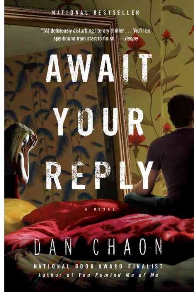 Await your reply : a novel / Dan Chaon.