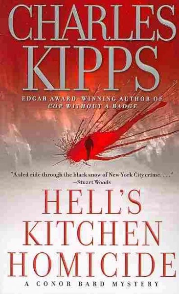 Hell's Kitchen homicide : a Conor Bard mystery / Charles Kipps.