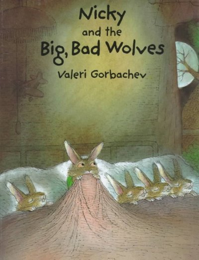 Nicky and the big, bad wolves / Valeri Gorbachev.