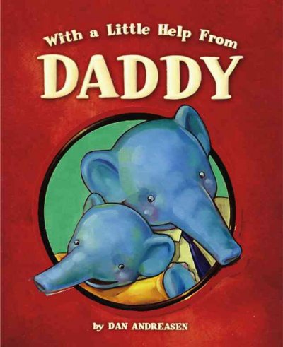 With a little help from daddy / by Dan Andreasen.