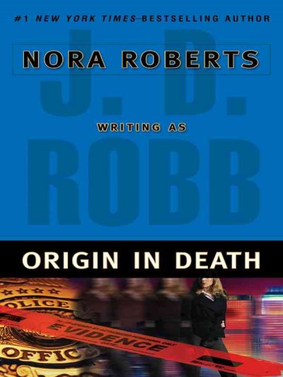 Origin in death / J.D. Robb.