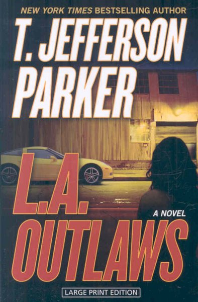 L.A. outlaws : a novel / T. Jefferson Parker.