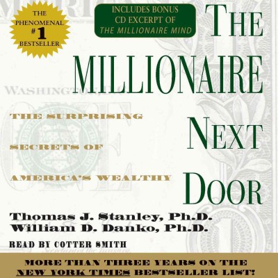 The millionaire next door / Thomas J. Stanley, William D. Danko.