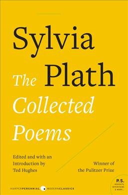 The collected poems / Sylvia Plath ; edited by Ted Hughes.