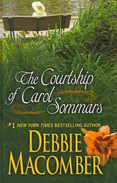 The courtship of Carol Sommars / Debbie Macomber.