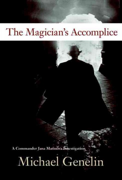 The magician's accomplice / Michael Genelin.
