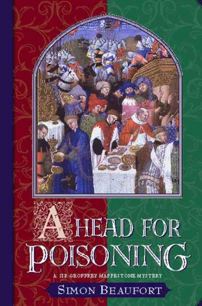 A head for poisoning : [a Sir Geoffrey Mappestone mystery] / Simon Beaufort.