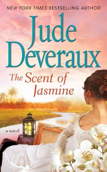 The scent of jasmine : an Edilean novel / Jude Deveraux.