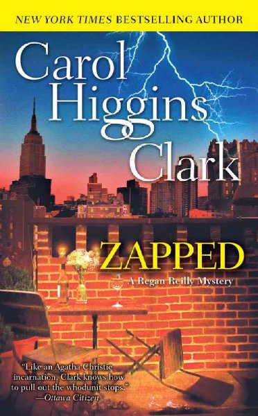 Zapped : a Regan Reilly mystery / Carol Higgins Clark.