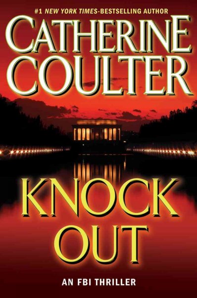 Knock out / Catherine Coulter. : an FBI thriller.