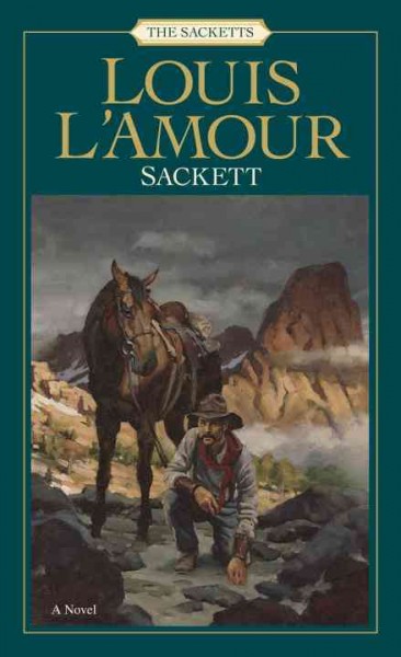 Sackett : a novel / Louis L'Amour.