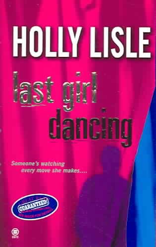 Last girl dancing / Holly Lisle.