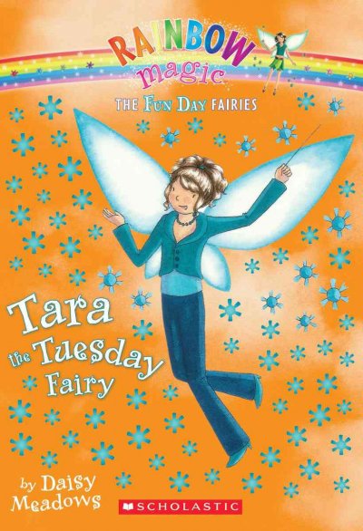 Tara the Tuesday fairy / / by Daisy Meadows. : The Fun Day Fairies, Book 2.