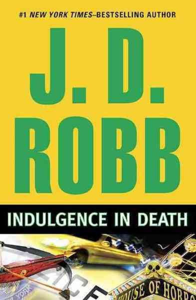 Indulgence in death / J. D. Robb.