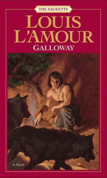 Galloway : a novel / Louis L'Amour.