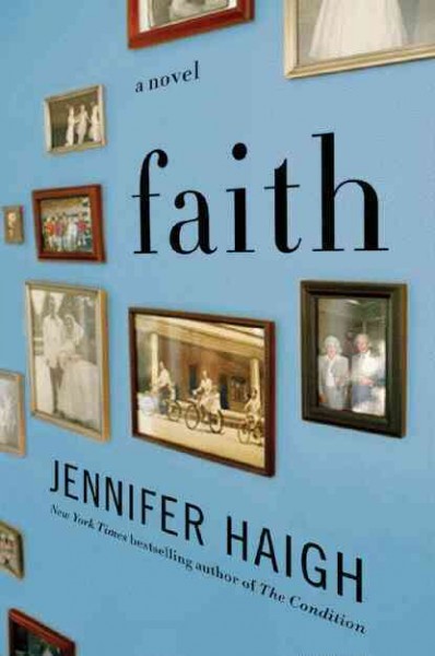 Faith : a novel / Jennifer Haigh.