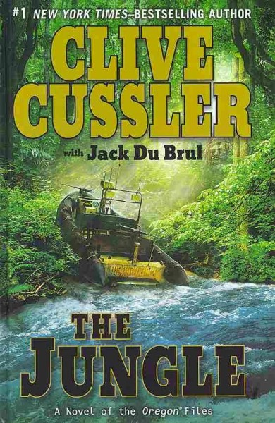 The jungle / Clive Cussler with Jack Du Brul.