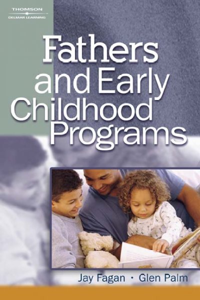 Fathers and early childhood programs / Jay Fagan and Glen Palm.
