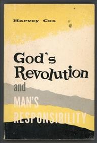 God's revolution and man's responsibility / Harvey Cox.