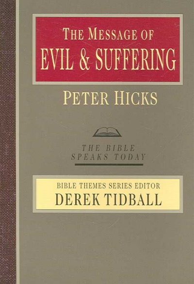 The message of evil and suffering : light into darkness / Peter Hicks.