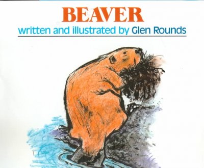 Beaver / Glen Rounds.