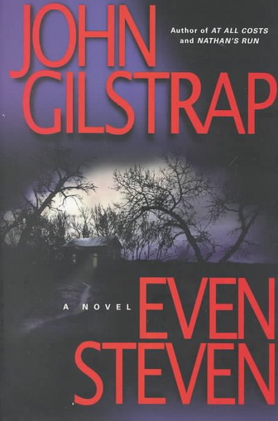 Even Steven : a novel / John Gilstrap.