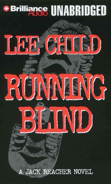 Running blind [sound recording] / by Lee Child ; read by Dick Hill.