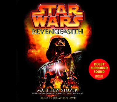 Star wars, episode III : revenge of the Sith / Matthew Woodring Stover.