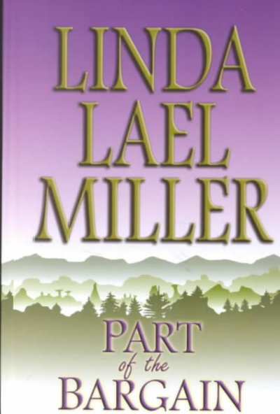 Part of the bargain / Linda Lael Miller.