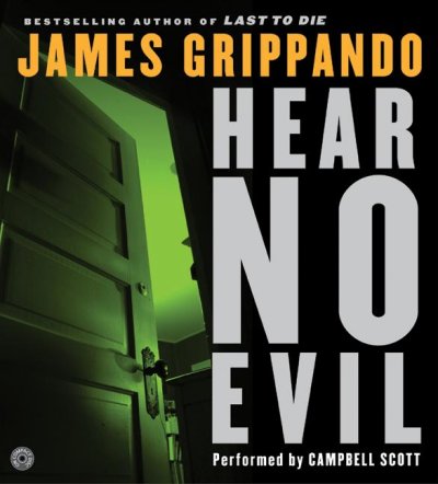 Hear no evil [sound recording] / James Grippando.