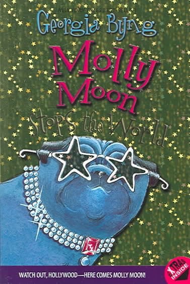 Molly Moon stops the world [book] / Georgia Byng.
