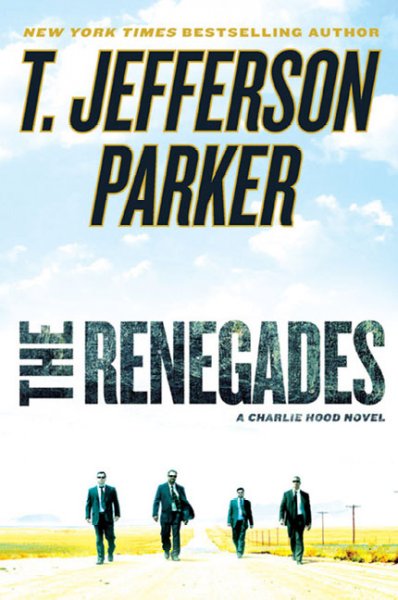 The renegades [book] / T. Jefferson Parker.