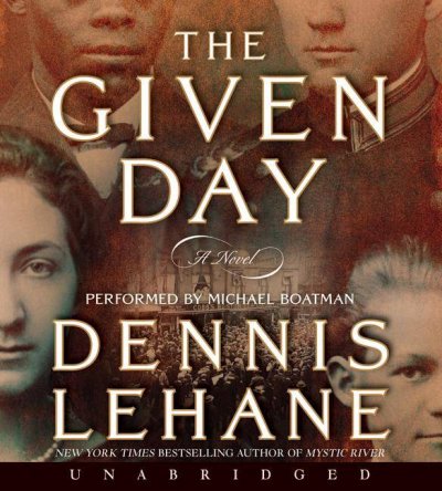 The given day [sound recording] / Dennis Lehane.