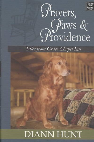 Prayers, paws & providence / Diann Hunt.