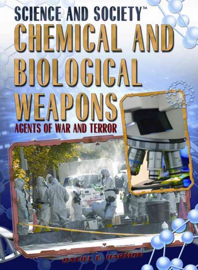 Chemical and biological weapons : agents of war and terror / Daniel E. Harmon.