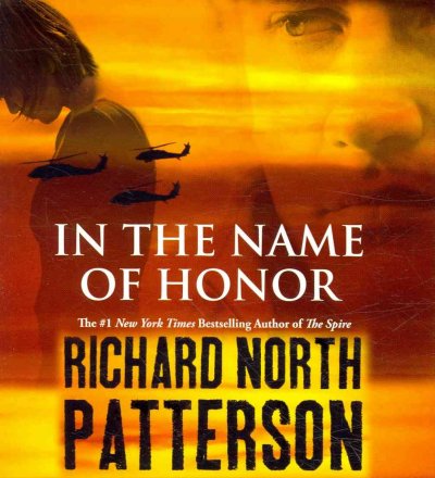 In the name of honor [sound recording] / Richard North Patterson.