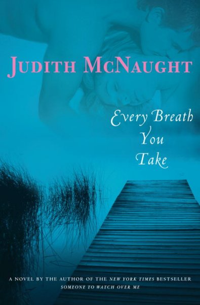 Every breath you take : a novel / by Judith McNaught.