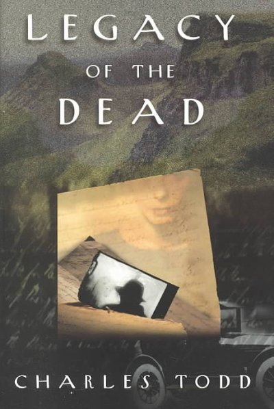 Legacy of the dead : an Inspector Ian Rutledge mystery / Charles Todd.