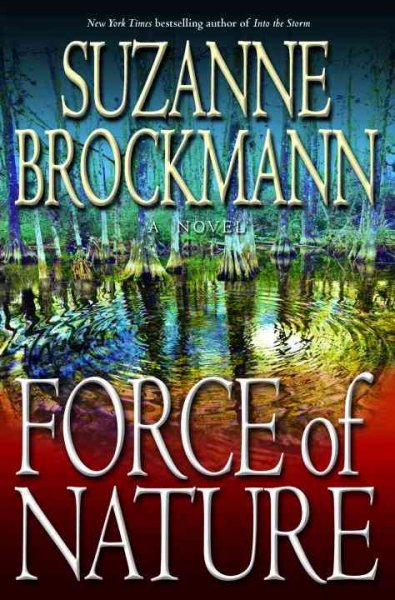Force of nature : a novel / Suzanne Brockmann.