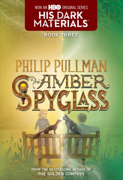 The amber spyglass / Philip Pullman.