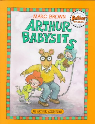 Arthur babysits / Marc Brown.
